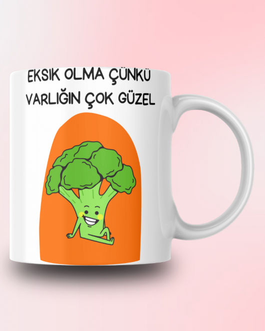 Eksik Olma Çünkü Varlığın Çok Güzel Tasarım Seramik 350 Ml Kupa Bardak