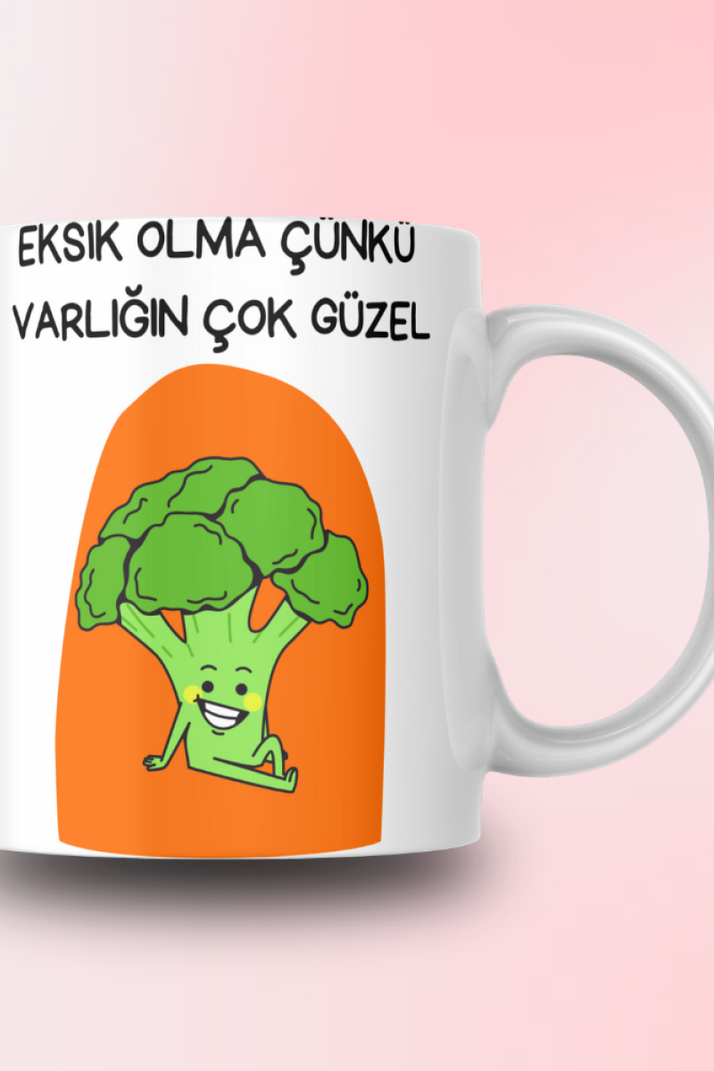 Eksik Olma Çünkü Varlığın Çok Güzel Tasarım Seramik 350 Ml Kupa Bardak